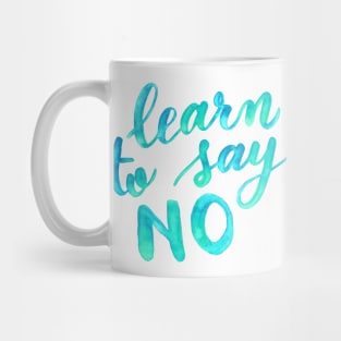 Learn to say no - aqua Mug